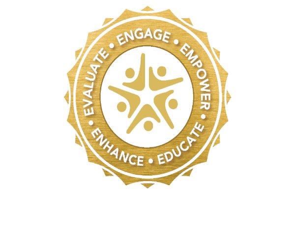 Engage - Evaluate - Educate -  Enhance - Empower